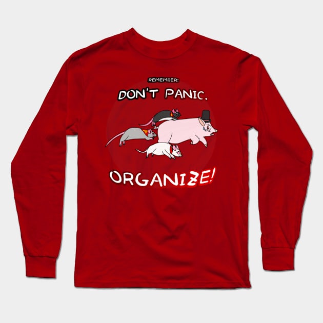 Don't Panic: Organize! (Full Color Version 1) Long Sleeve T-Shirt by Rad Rat Studios